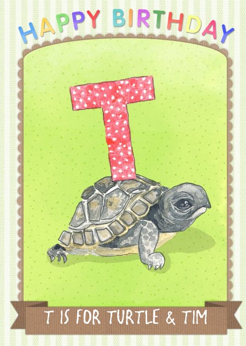 Pinstriped T Is For Turtle Personalised Birthday Card