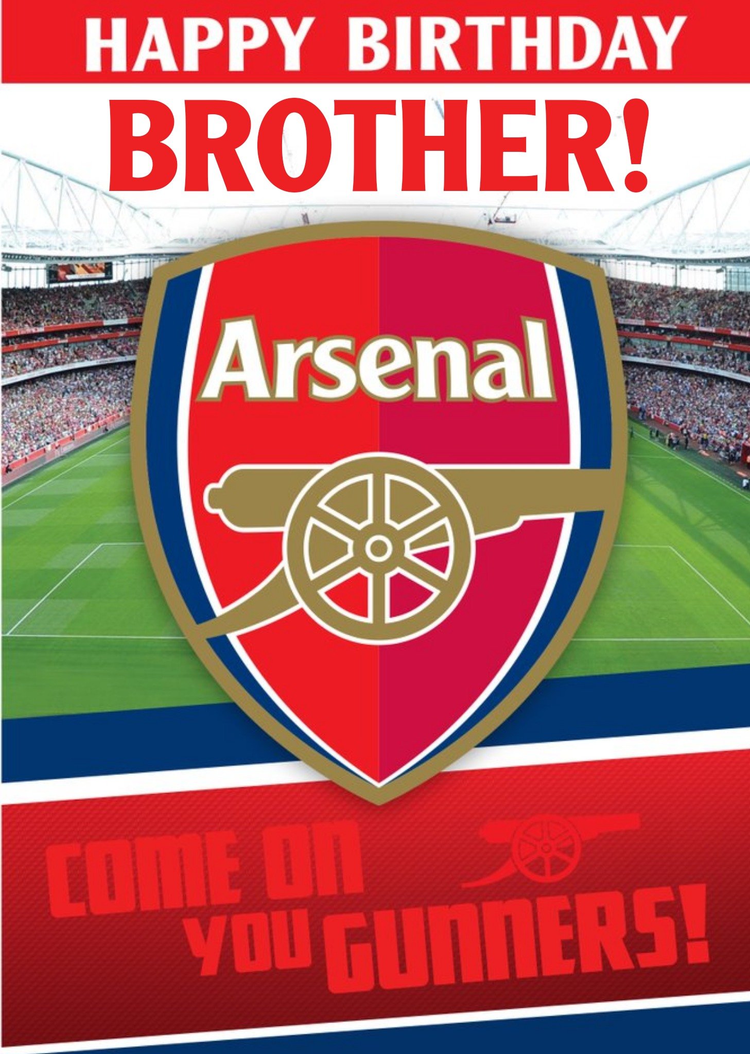 Arsenal Football Stadium Come On You Gunners Brother Happy Birthday Card, Large