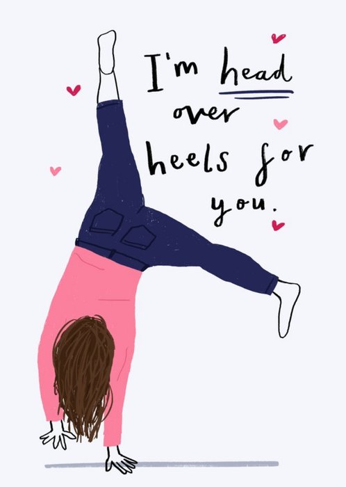 I'm Head Over Heels For You Valentines Day Card