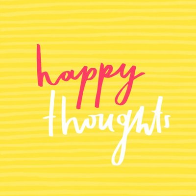 Bright Yellow Happy Thoughts Card