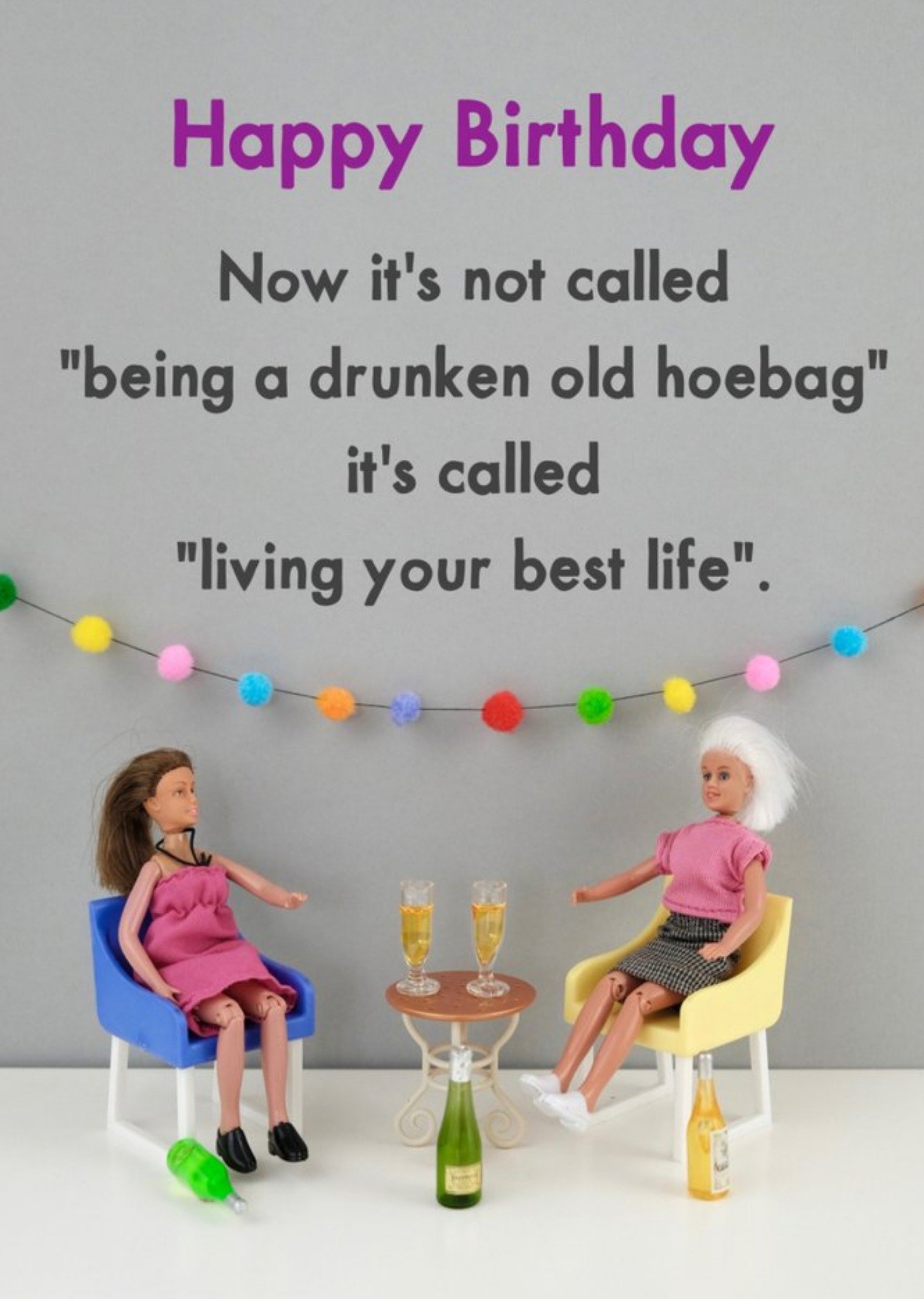 Bold And Bright Funny Dolls Now It's Not Called Being Drunk It's Called Living Your Best Life Birthday Card