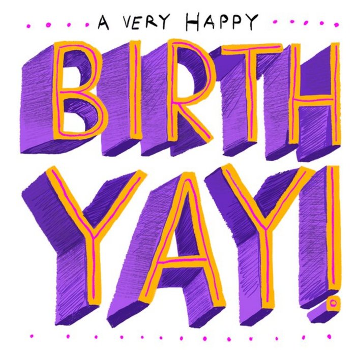 Typographical Birth-Yay Birthday Card