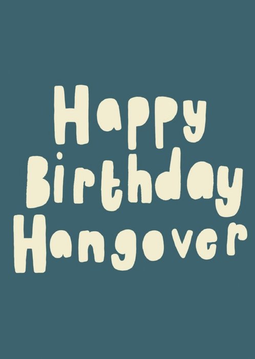 Happy Birthday Hangover Card
