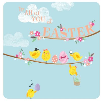 To All Of You At Easter Card Featuring Easter Chicks