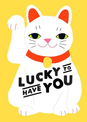 Jolly Awesome Lucky To Have You Cat Card