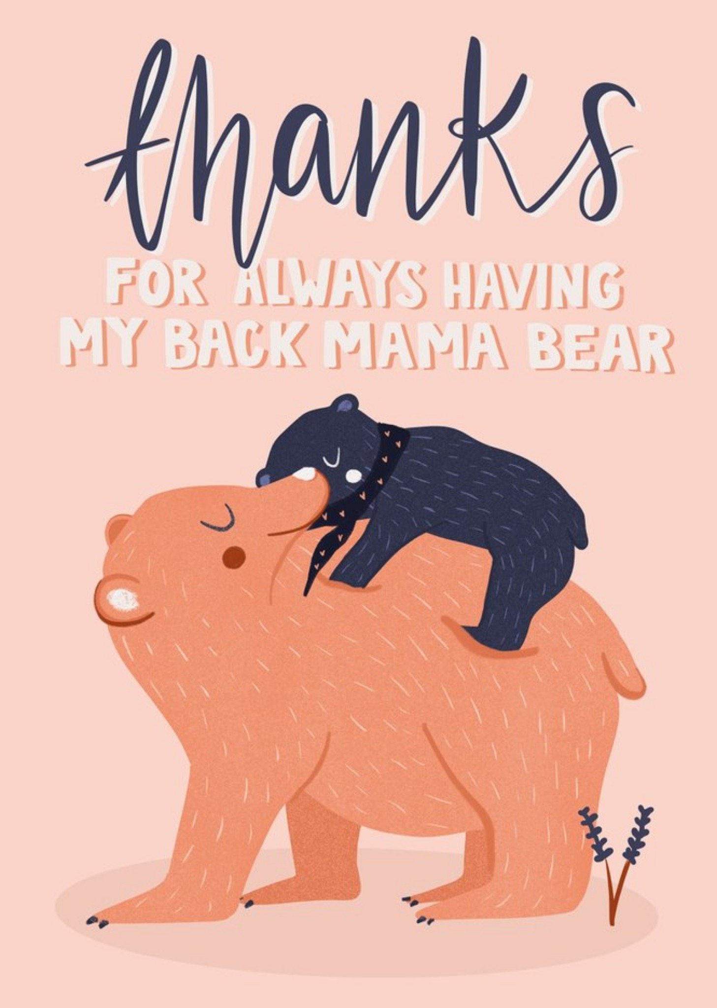 Moonpig Thanks For Always Having My Back Mama Bear Mother's Day Card Ecard