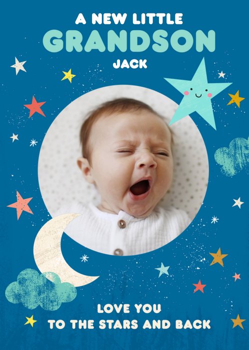 Love You To The Stars And Back Cute New Baby Grandson Card