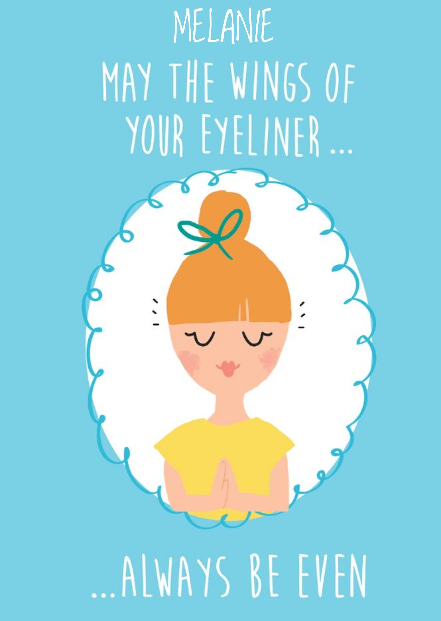Moonpig May The Wings Of Your Eyeliner Always Be Even Card Ecard