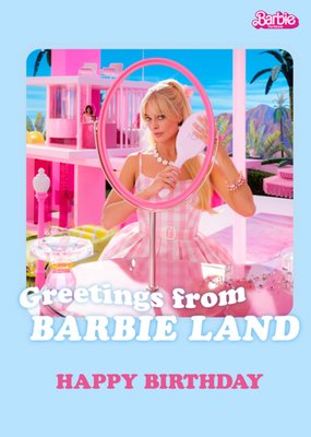 Barbie Movie Greetings From Barbie Land Birthday Card