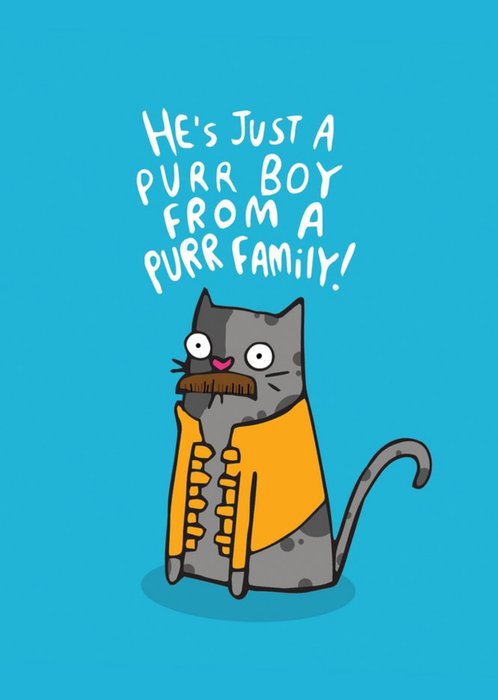 Illustrated Cat He's Just A Purr Boy From A Purr Family Card