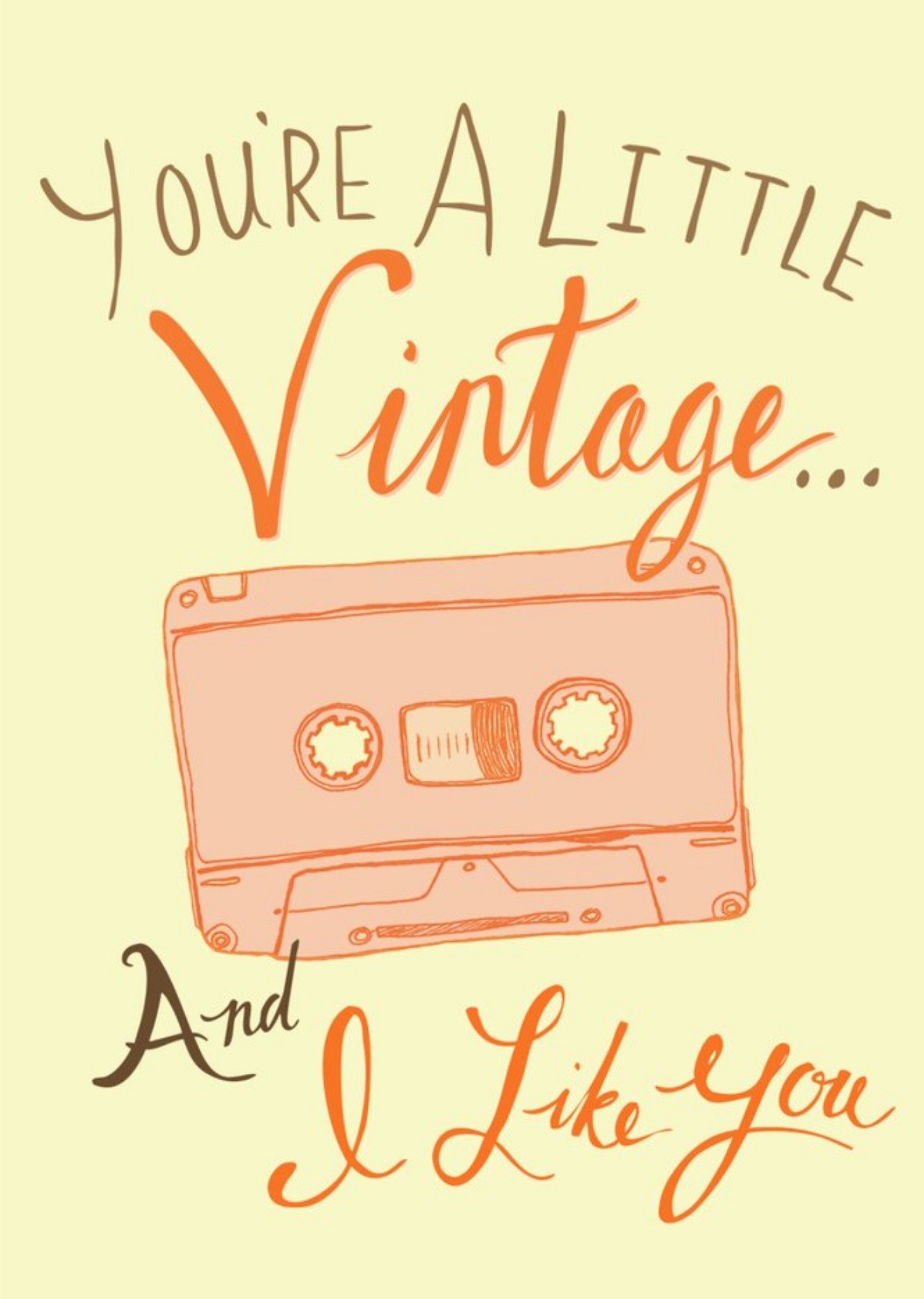 You're A Little Vintage And I Like You Funny Card Ecard