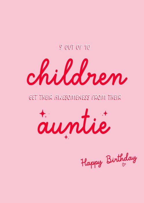 Bright Simple Typographic 9 Out Of 10 Children Get Their Awesomeness From Their Auntie Card