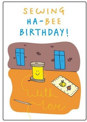 Sewing Ha-Bee Birthday Card