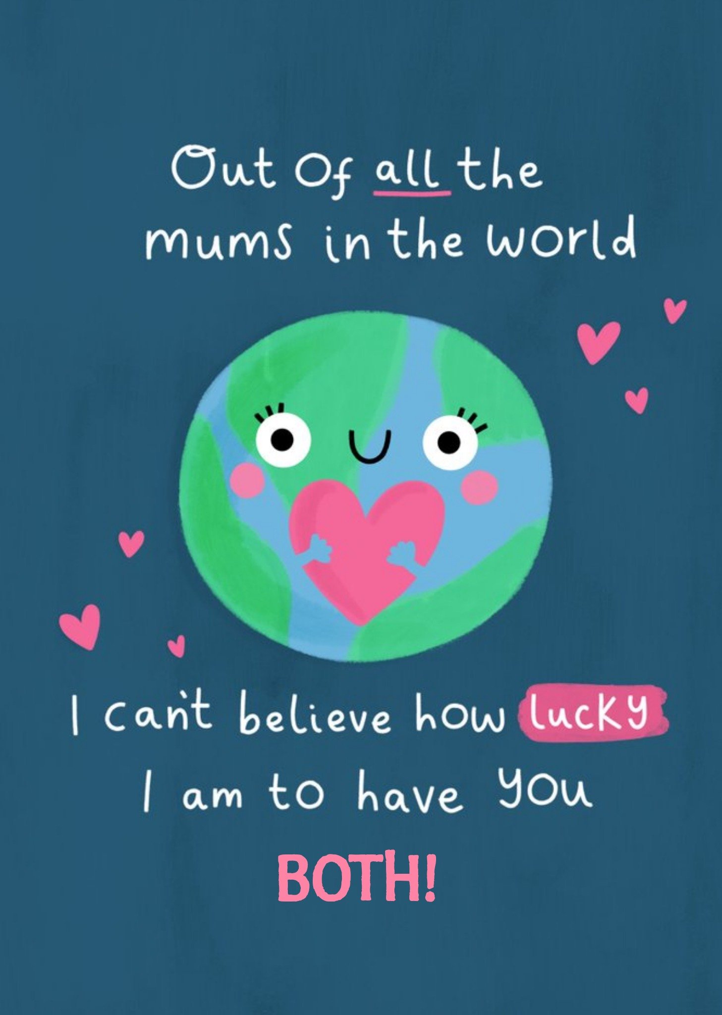 Out Of All The Mum's In The World 2 Mum's Card