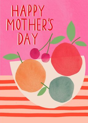 Colourful Illustration Of A Bowl Of Fruit Happy Mother's Day Card