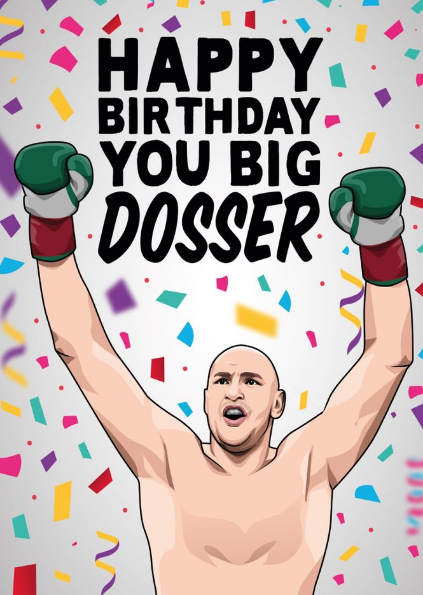 All Things Banter Happy Birthday You Big Dosser Boxer Card, Large