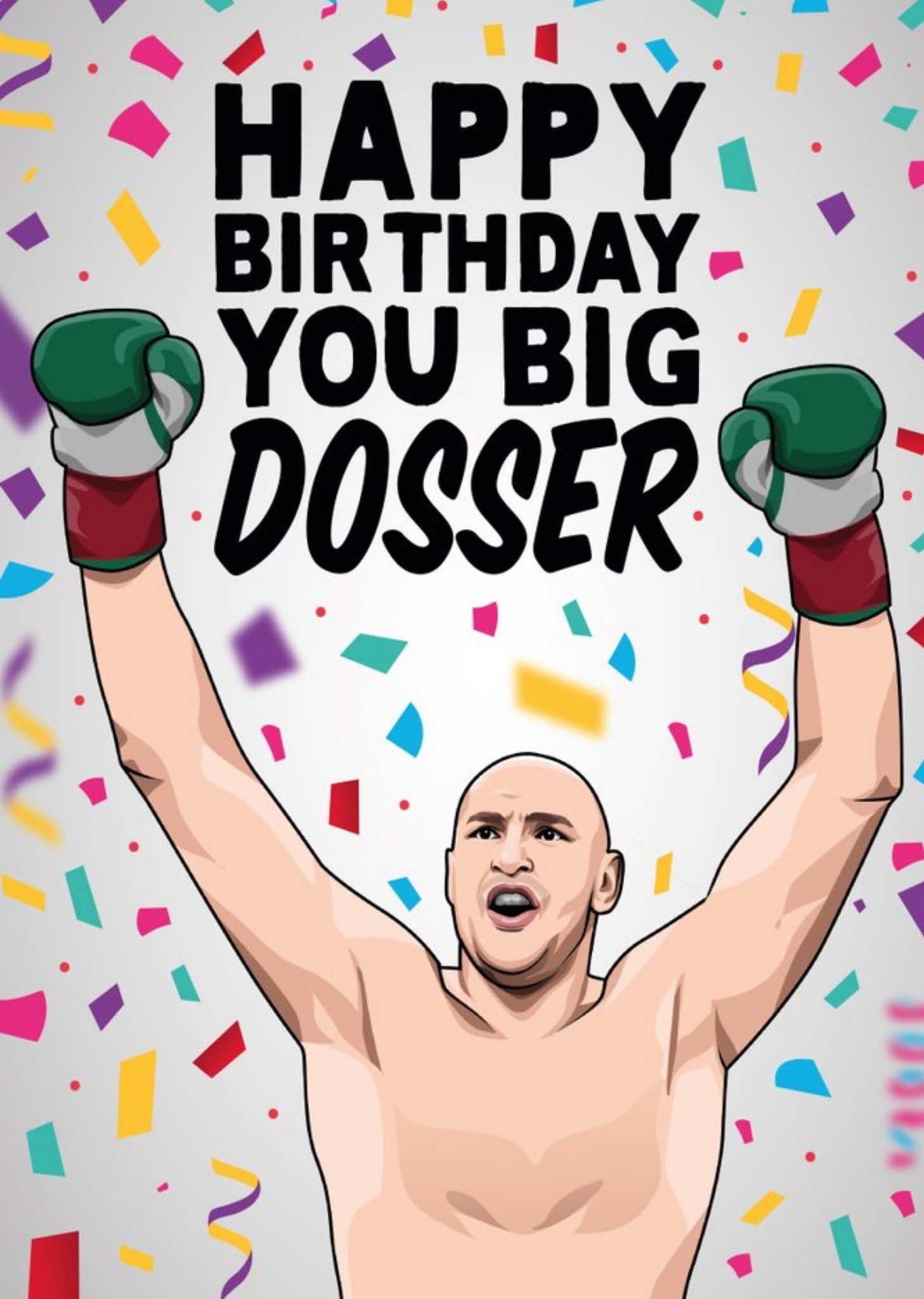 All Things Banter Happy Birthday You Big Dosser Boxer Card