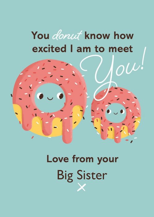 Bright Fun Illustration Of Two Donuts You Donut Know How Excited I Am To Meet You New Baby Card