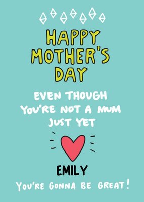 You Are Going To Be Great Mum-To-Be Mother's Day Card