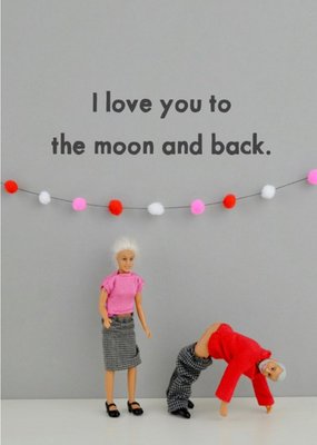Funny Dolls I Love You To The Moon And Back Card