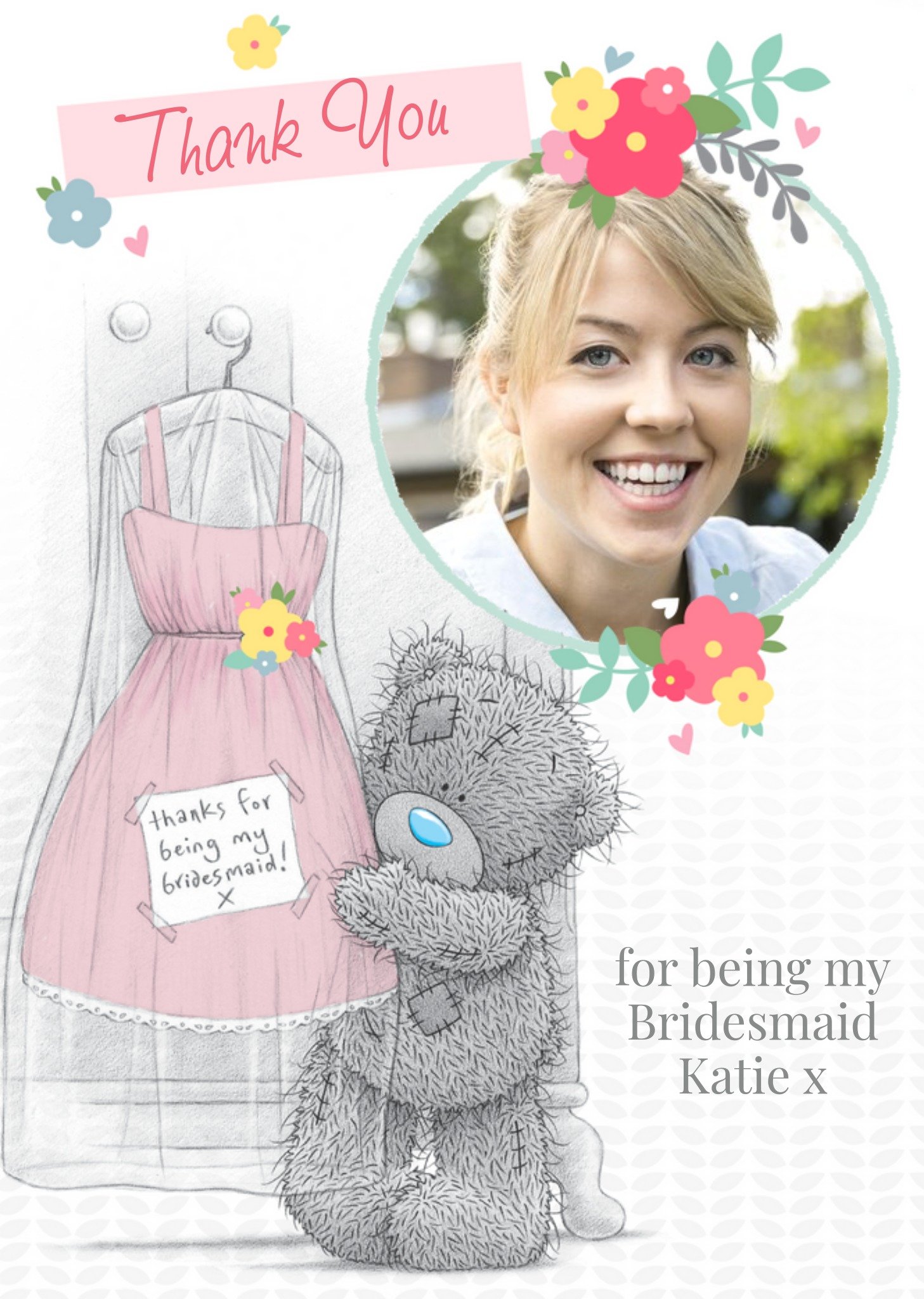 Me To You Tatty Teddy With Dress Personalised Photo Upload Thank You For Being My Bridesmaid Card, L