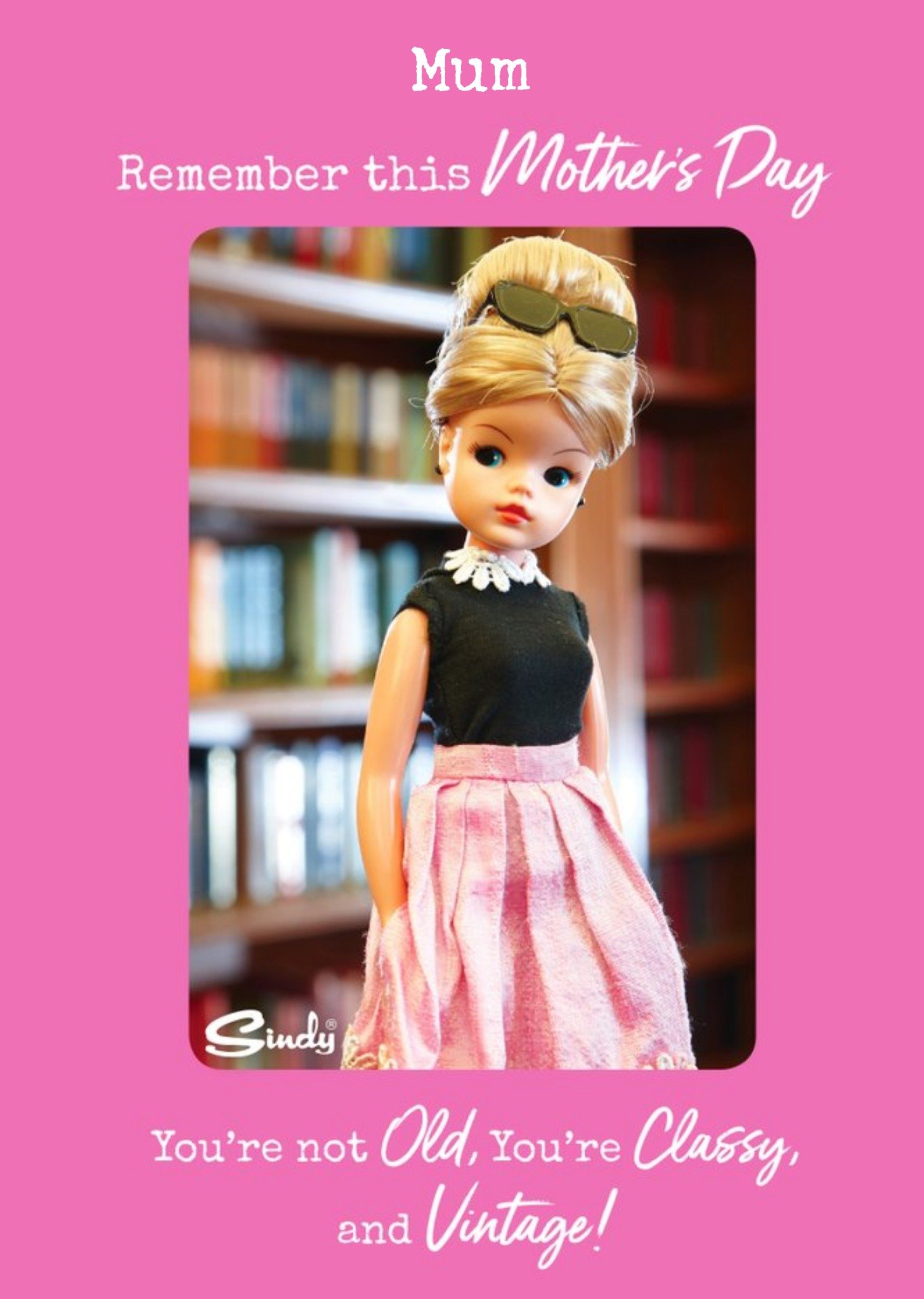 Moonpig Danilo Sindy You're Not Old You're Classy And Vintage Mum Mother's Day Card Ecard