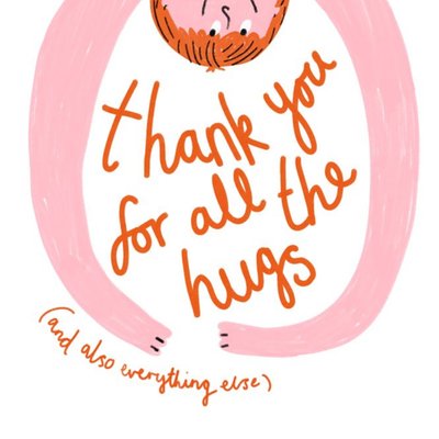 Thank You For All The Hugs And Everything Else You Do Hugging Illustration Mothers Day Card