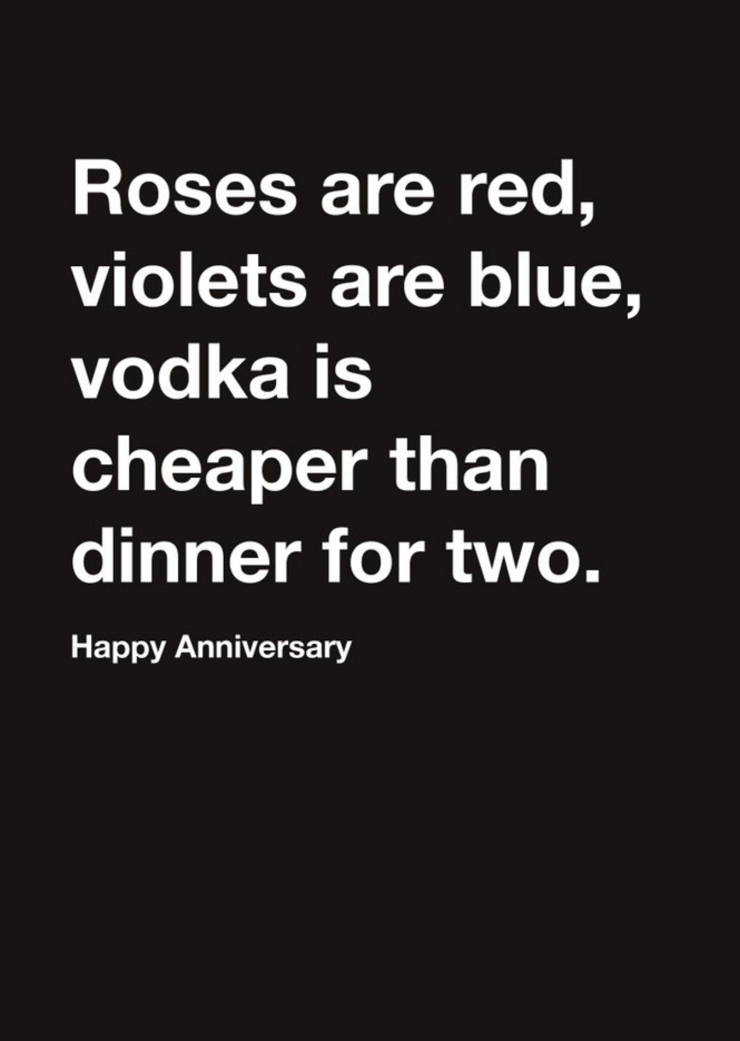 Moonpig Carte Blanche Roses Are Red, Vodka Is Cheaper Than Dinner For Two Happy Anniversary Card Eca