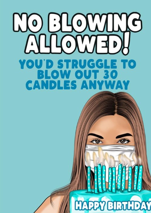 Covid No Blowing Allowed 30th Birthday Card