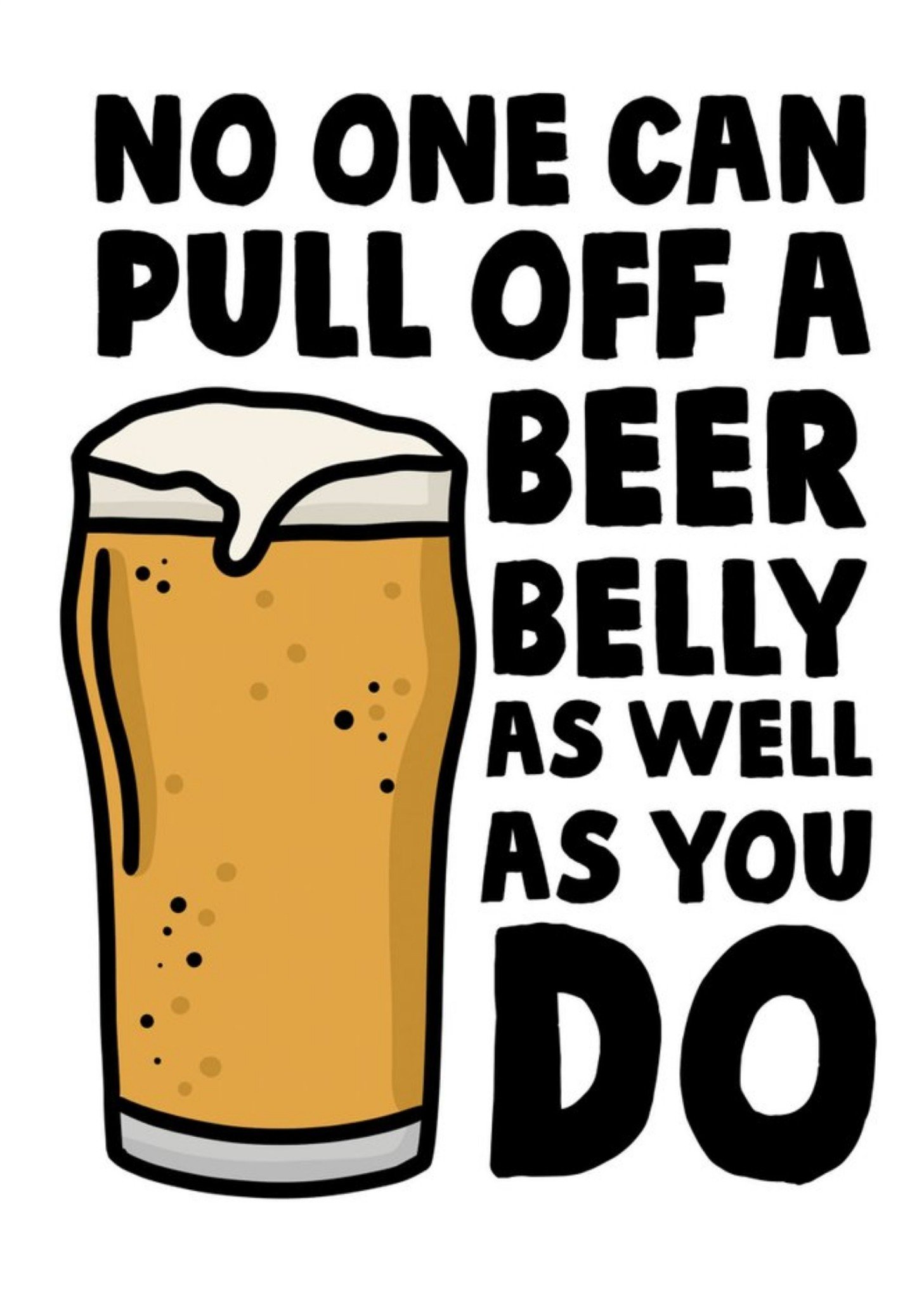 Moonpig Funny No One Can Pull A Beer Belly As Well As You Do Father's Day Card, Large