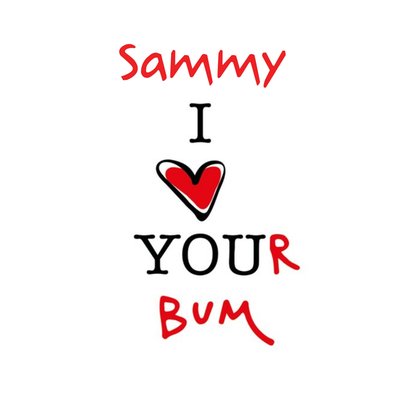 I Heart Your Bum Card