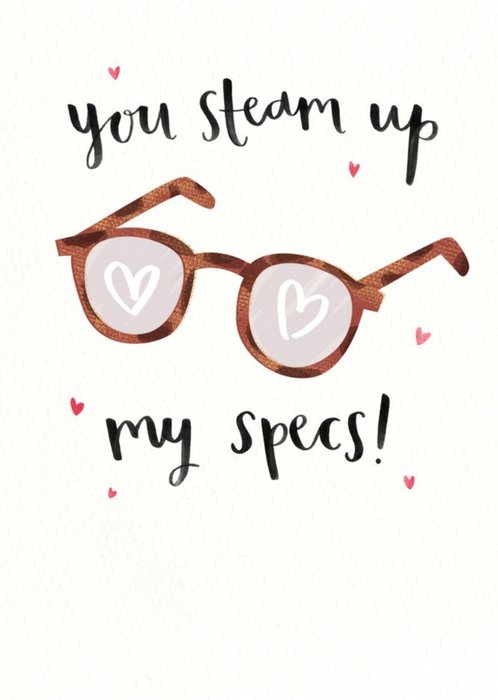 Modern You Steam Up My Specs Valentine's Day Card