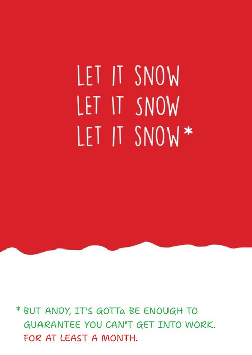 Funny Christmas Card - let it snow!