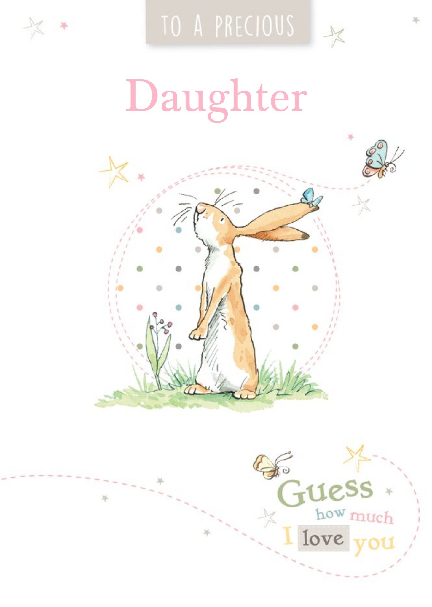 Guess How Much I Love You Danilo Ghmily To A Precious Daughter Personalised Birthday Card, Large