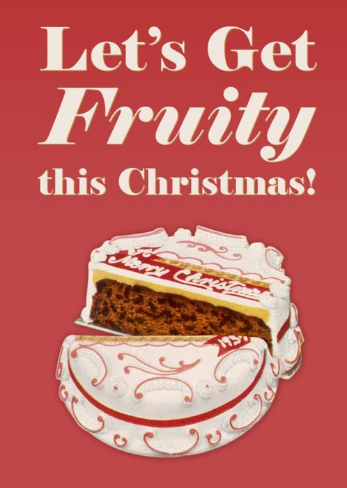 Lets Get Fruity This Christmas Fruitcake Christmas Card