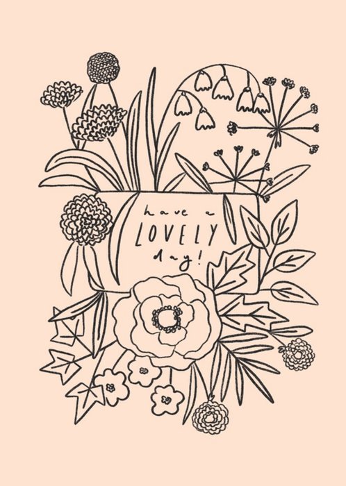 Chloe Turner Have a lovely day Floral Card