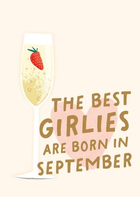 The Best Girlies Are Born In September Card
