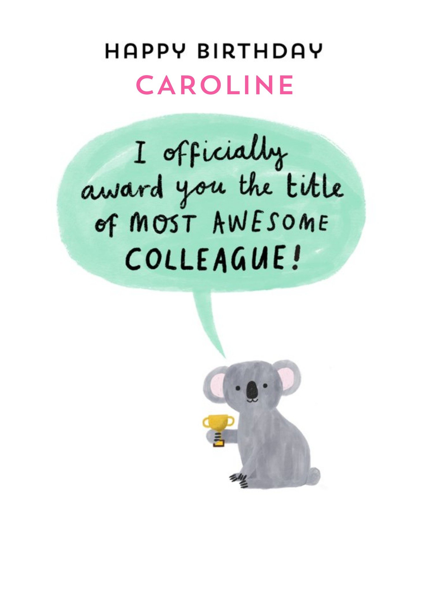 Moonpig Illustration Of A Koala Bear Holding A Trophy Most Awesome Colleague Card, Large