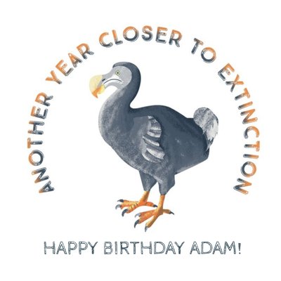 Funny Old Age humour Dodo Extinction Friend birthday card