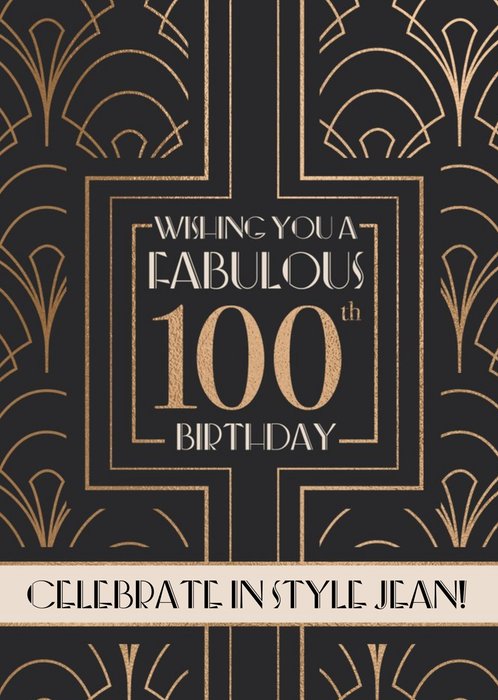 Art Deco Wishing You A Fabulous 100th Birthday Card