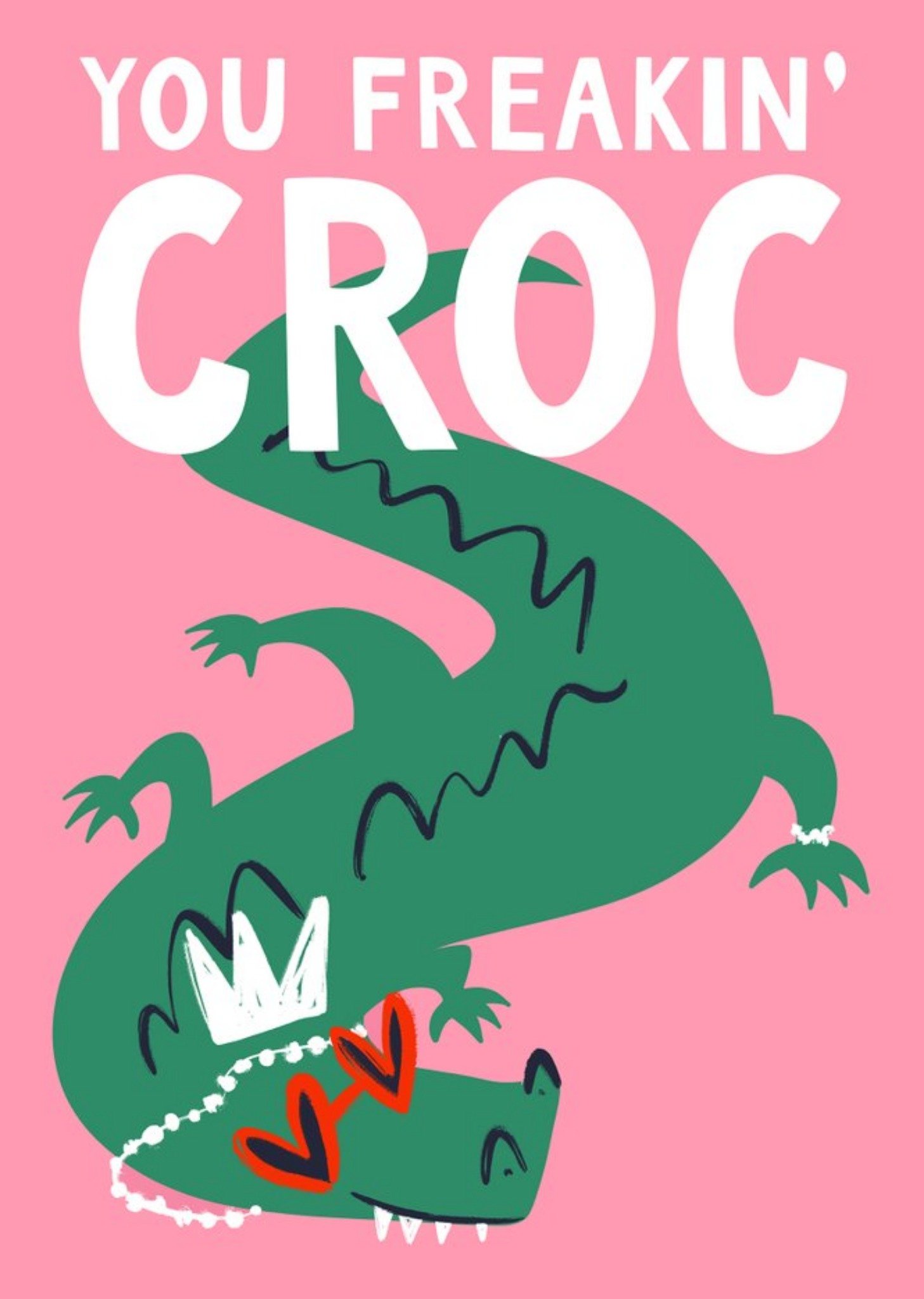 Moonpig Funny You Freakin Croc Congratulations Card, Large