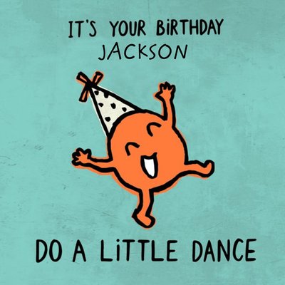 Funny Birthday Day Card - Do A Little Dance