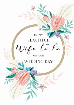 Illustrated Floral Ring Wife-To-Be Wedding Day Card