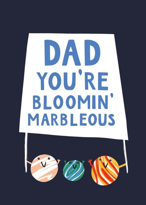 Dad You're Bloomin' Marbelous Father's Day Card