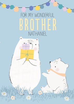 For My Wonderful Brother Bear Illustration Birthday Card