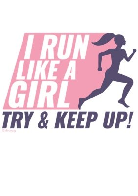 I Run Like A Girl Female Empowerment T-shirt