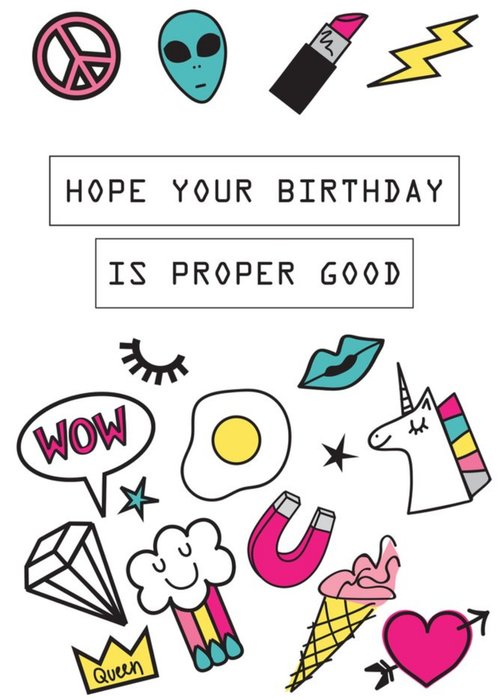 Hope Your Birthday Is Proper Good Illustrated Birthday Card