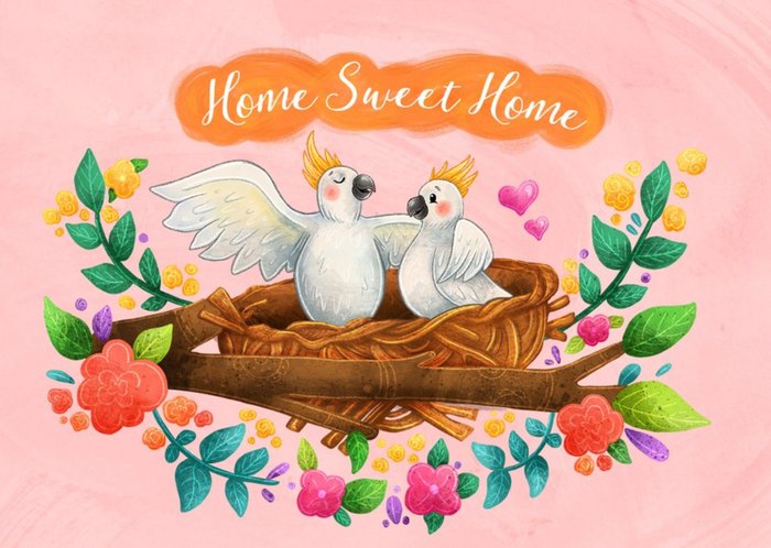 Illustration Of A Pair Of Cockatoos Sitting In A Nest Surrounded By Flowers New Home Card