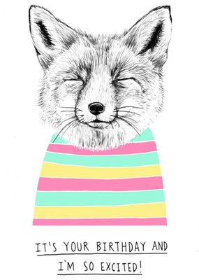 Cute Fox It's Your Birthday And I'm So Excited Birthday Card