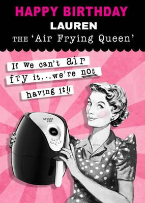 The Air Frying Queen Birthday Card